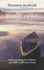 Reflections: Daily messages for finding strength in difficult times
