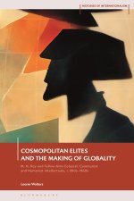 Cosmopolitan Elites and the Making of Globality: C.1910s-1960s