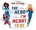 The Marvels: The Hero I'm Meant to Be