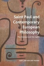 Saint Paul and Contemporary European Philosophy: The Outcast and the Spirit