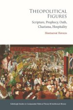 Theopolitical Figures: Scripture, Prophecy, Oath, Charisma, Hospitality