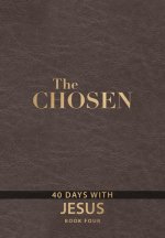 The Chosen Book Four: 40 Days with Jesus