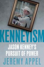 Jason Kenney: His Rise and Fall