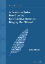 A Reader in Syriac Based on the Entertaining Stories of Gregory Bar ?Ebr?y?