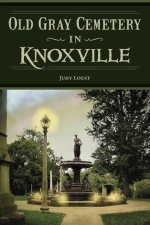 Knoxville's Old Gray Cemetery