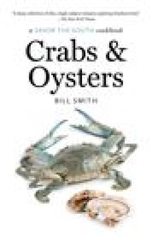 Crabs and Oysters: A Savor the South Cookbook