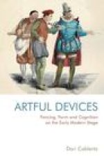 Fencing, Form and Cognition on the Early Modern Stage: Artful Devices
