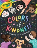 Crayola Colors of Kindness: A Coloring & Activity Book with Over 250 Stickers