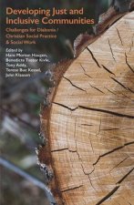 Developing Just and Inclusive Communities: Challenges for Diakonia / Christian Social Practice and Social Work