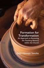 Formation for Transformation: An Approach to Renewing the Teaching Ministry Within the Church