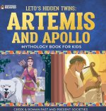 Leto's Hidden Twins Artemis and Apollo - Mythology Book for Kids |Greek & Roman Past and Present Societies