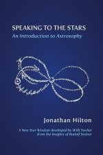 Speaking to the Stars: An Introduction to Astrosophy