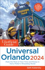 The Unofficial Guide to Universal Orlando 2024