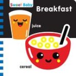 Sweet Baby Series Breakfast 6x6 English: A High-Contrast Introduction to Mealtime