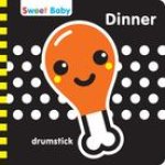 Sweet Baby Series Dinner 6x6 English: A High Contrast Introduction to Mealtime