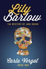 Lily Barlow Book One: The Mystery of Jane Dough