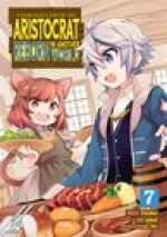 Chronicles of an Aristocrat Reborn in Another World (Manga) Vol. 7