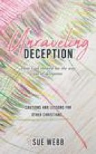 Unraveling Deception: How God showed me the way out of deception