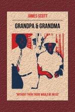 Grandpa & Grandma: Without Them There Would Be No Us