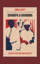 Grandpa & Grandma: Without Them There Would Be No Us