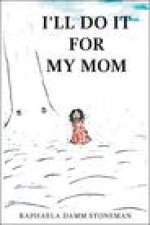 I'll Do It for My Mom