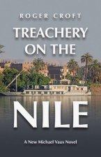 Treachery on the Nile: A New Michael Vaux Novel