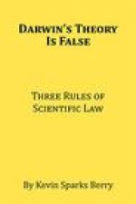 Darwin's Theory Is False: Three Rules of Scientific Law