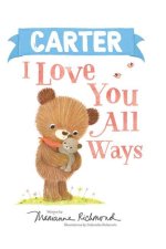 Carter I Love You All Ways