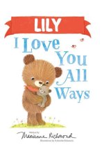 Lily I Love You All Ways