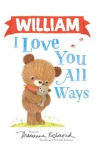 William I Love You All Ways