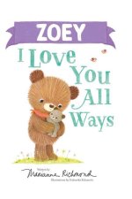 Zoey I Love You All Ways