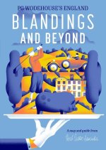Blandings and Beyond: Pg Wodehouseâ(tm)S England