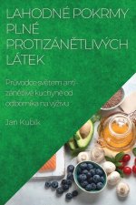 Lahodné pokrmy plné  protizán?tlivých látek