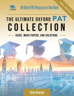 The Ultimate Oxford PAT Collection: Hundreds of practice questions, unique mock papers, detailed breakdowns and techniques to maximise your chances of