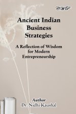 Ancient Indian Business Strategies: A Reflection of Wisdom for Modern Entrepreneurship