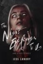 The Night Belongs to Us: And Other Stories