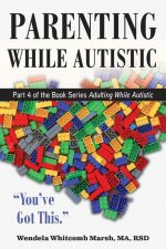 Parenting While Autistic: You've Got This