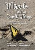 Miracle Within Small Things: A Mother and Daughter's Journey Through Loss and Aging