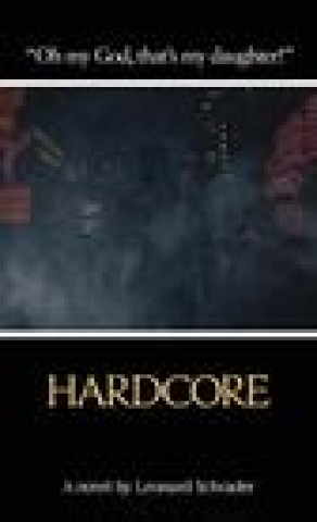 Hardcore: The Novelization