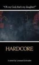 Hardcore: The Novelization