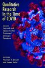 Qualitative Research in the Time of Covid: Lessons Learned and Opportunities Presented During a Pandemic