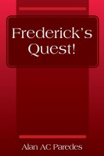 Frederick's Quest!