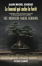 LE BONSAI QUI CACHE LA FORÊT