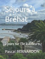 Séjours ? Bréhat: 2 jours sur l'île aux fleurs