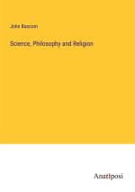 Science, Philosophy and Religion
