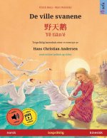 De ville svanene - ??? · Y? ti?n'é (norsk - kinesisk)