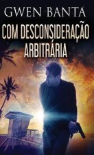 Com Desconsideraç?o Arbitrária