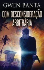 Com Desconsideraç?o Arbitrária