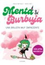 Menta Y Burbuja: Una Brujita Muy Impaciente: En Letra Mayúscula Para Aprender a Leer a Solas
