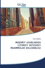 MUQIMIY ASARLARIDA IJTIMOIY IQTISODIY MUAMMOLAR DOLZARBLIGI